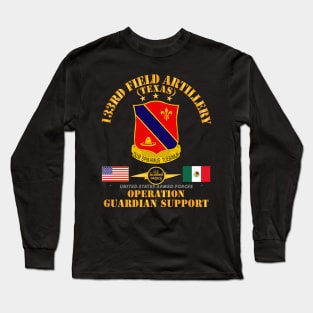 Guardian Support - 133rd Field Artillery Regiment w Border Patrol Long Sleeve T-Shirt